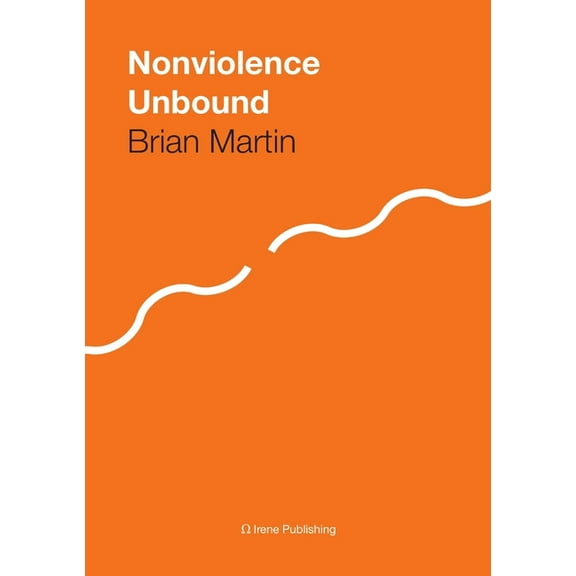 Nonviolence Unbound, (Paperback)