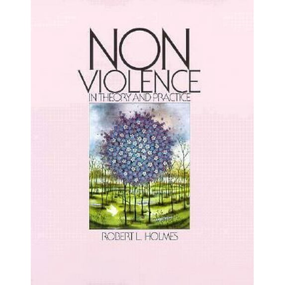 Pre-Owned Nonviolence in Theory and Practice (Paperback) 0534121802 9780534121808