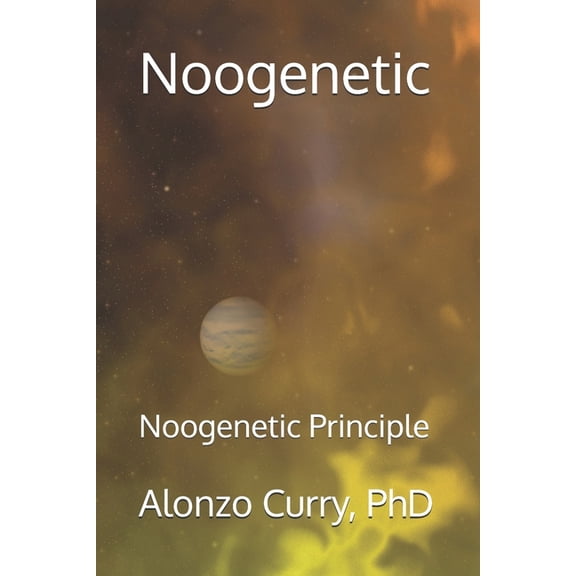 Noogenetic: Noogenetic Principle, (Paperback)