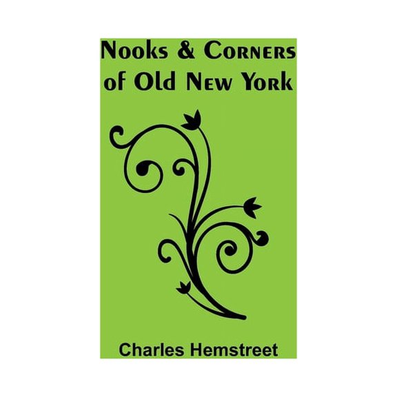 Nooks & Corners of Old New York (Paperback)