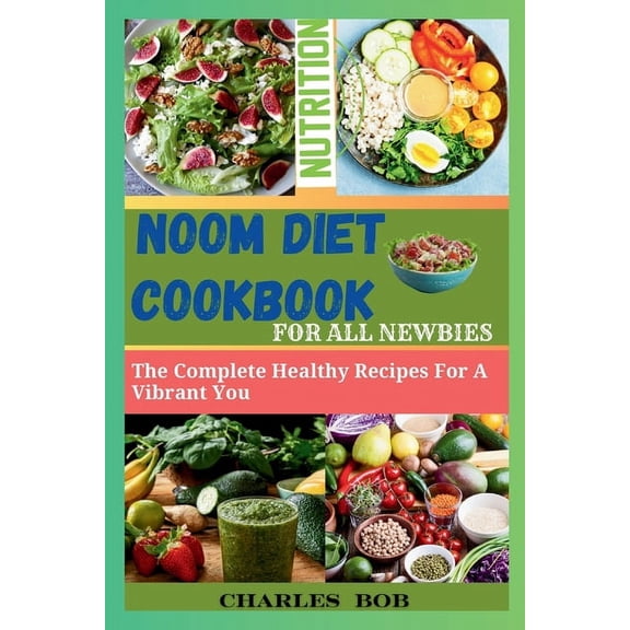 Noom Diet Cookbook for Beginners: Healthy Recipes for a Vibrant You (Paperback)