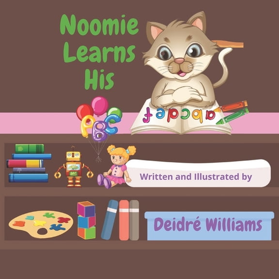 Noomie's Learning Adventures: Noomie Learns His ABC: A Fun, Engaging Journey Through The Alphabet (Paperback)