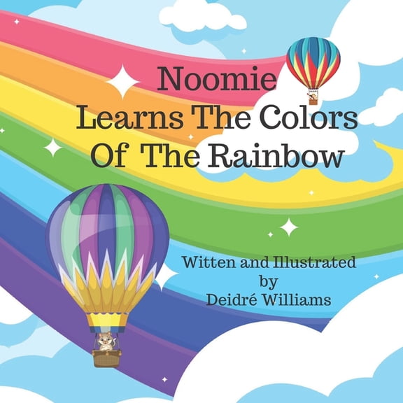 Noomie's Learning Adventures: Noomie Learns The Colors Of The Rainbow : (Noomie Book) (Paperback)