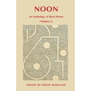 Noon An Anthology of Short Poems Volume 2, Paperback