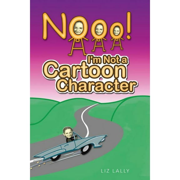 Noooo! I'm Not a Cartoon Character