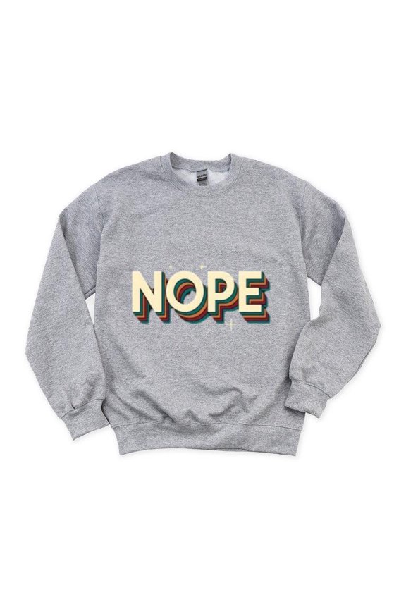 Nope Meme Funny Sassy Quote Rainbow Lettering Humor Art Sweatshirt, for men & women, up to size 5XL