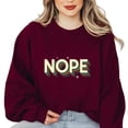 thumbnail image 1 of Nope Meme Funny Sassy Quote Rainbow Lettering Humor Art Sweatshirt, for men & women, up to size 5XL, 1 of 3