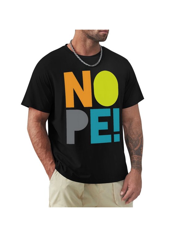 Nope Men's HD Print Classic Short Sleeve T-Shirts Black Large