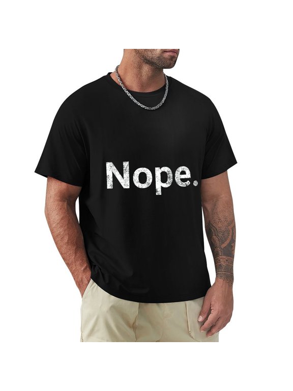 Nope Men's HD Print Classic Short Sleeve T-Shirts Black XX-Large