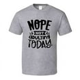 thumbnail image 1 of Nope Not Adulting Tee Funny And Sarcastic Novelty T Shirt, 1 of 1