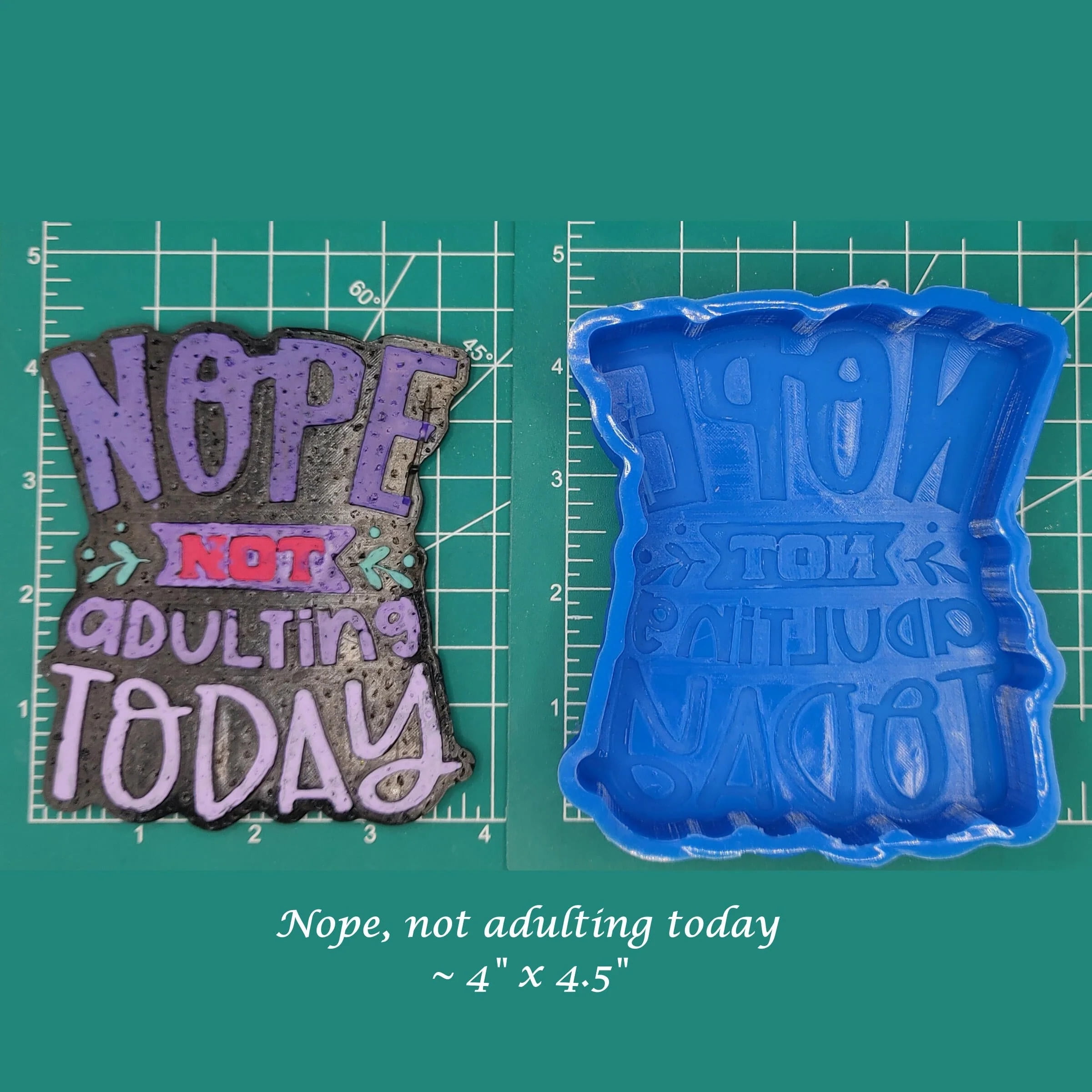 Nope Not Adulting Today Silicone Freshie Mold