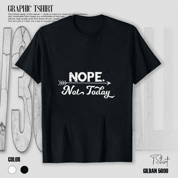 Nope Not Today Funny Sarcastic Comment Interactive Chat Box Vector Unisex T-Shirt, up to size 5XL