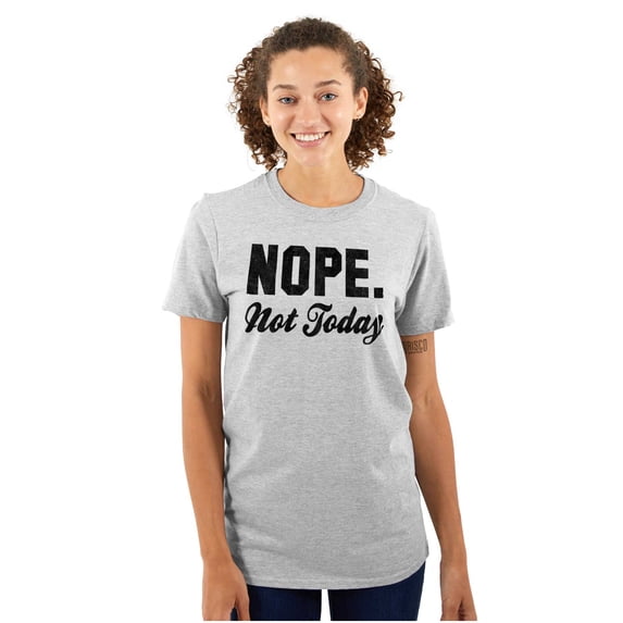 Nope Not Today Just Can't Deal Women's Plus Size Graphic Tee Brisco Brands 4X