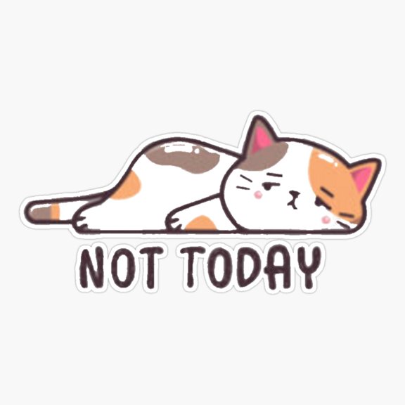 Nope Not Today Lazy Cat Sticker