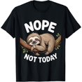 thumbnail image 1 of Nope Not Today Sloth Enthusiast Sloth Spirit Lover Unisex T-Shirt, 1 of 6