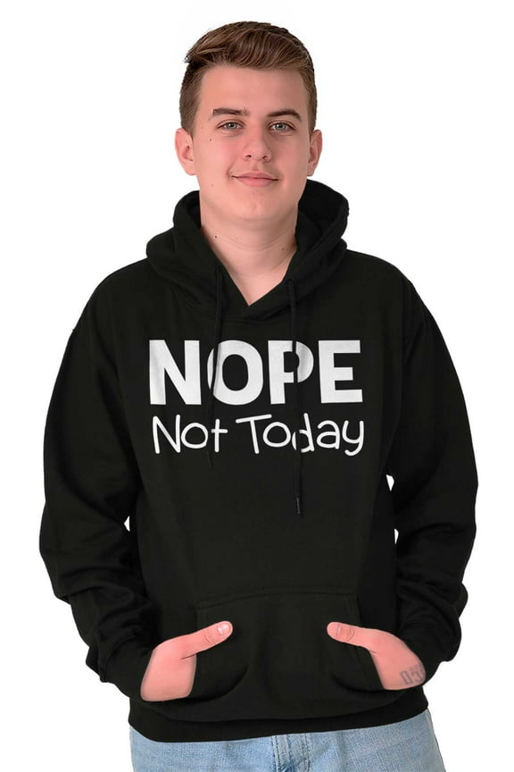 Nope Not Today Tomorrow Sarcastic Unisex Plus Fleece Graphic Hoodie Brisco Brands 2X