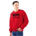 thumbnail image 1 of Nope Not Today Tomorrow Sarcastic Unisex Plus Fleece Graphic Sweatshirt Brisco Brands 3X, 1 of 5