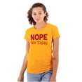 thumbnail image 1 of Nope Not Today Tomorrow Sarcastic Women's T Shirt Ladies Tee Brisco Brands X, 1 of 6