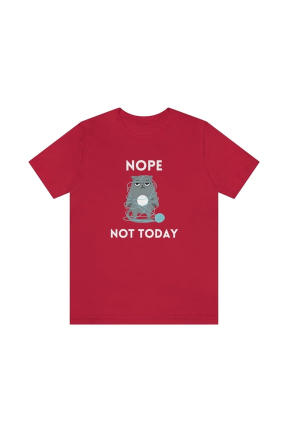 Nope Not Today Unisex Jersey Short Sleeve Silly Cat Tee