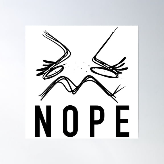 Nope Poster Wall Art, Modern Wall Decor, 16x16 UNFRAMED
