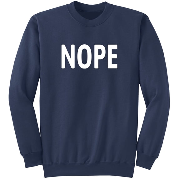 Nope Sweatshirt