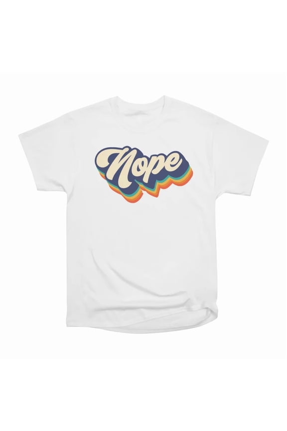 Nope T-Shirt Tee Gift For Him Merch For Her Apparel For Friend 12