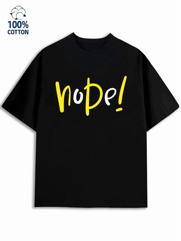 Nope! Tee Mens funny humor black fun and playful, cool T-shirt, funny T-shirt husband y2k Basic Unisex Shirt Short Sleeve tshirts Fashion Unisex Shirt Short Sleeve tshirts