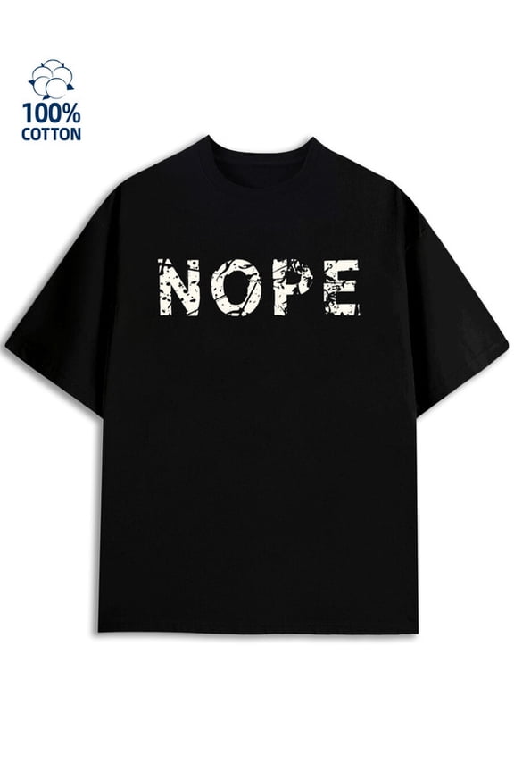 Nope Tee men funny humor black Comfortable activewear, perfect for gifts y2k husband Trendy Unisex Shirt Short Sleeve tshirts Unique Design Unisex Shirt Short Sleeve tshirts
