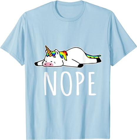 Nope Unicorn T-Shirt Nah Not Gonna Do It, Funny Lazy Gift Nope Unicorn T-Shirt Nah Not Gonna Do It, Funny Lazy Gift