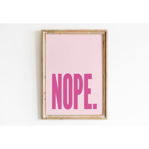 Nope Wall Art , Pink Aesthetic Wall Art, Wall Art, Coquettecore Room Decor Indie Art, Feminist Quote Art Home Decor #37, Stretched Canvas Size 12x18