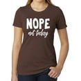 thumbnail image 1 of Nope, not today, Cool T-shirts for Woman, Feminist Shirts, 1 of 1