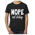 thumbnail image 1 of Nope, not today, Feminist shirts for Girls, Girl Power T-shirts, 1 of 2