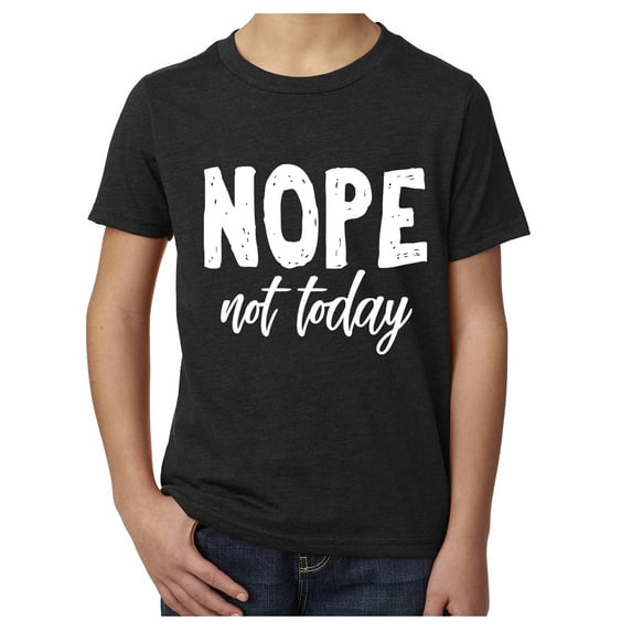 Nope, not today, Feminist shirts for Girls, Girl Power T-shirts