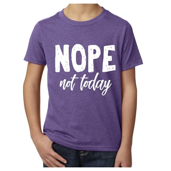 Nope, not today, Feminist shirts for Girls, Girl Power T-shirts