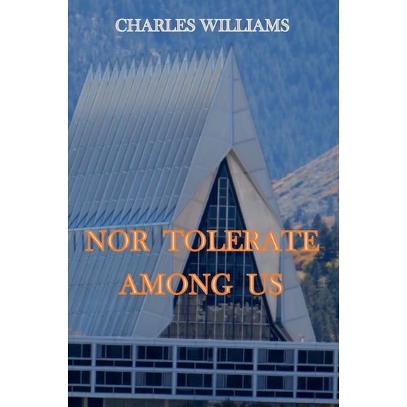 Nor Tolerate Among Us, (Paperback)