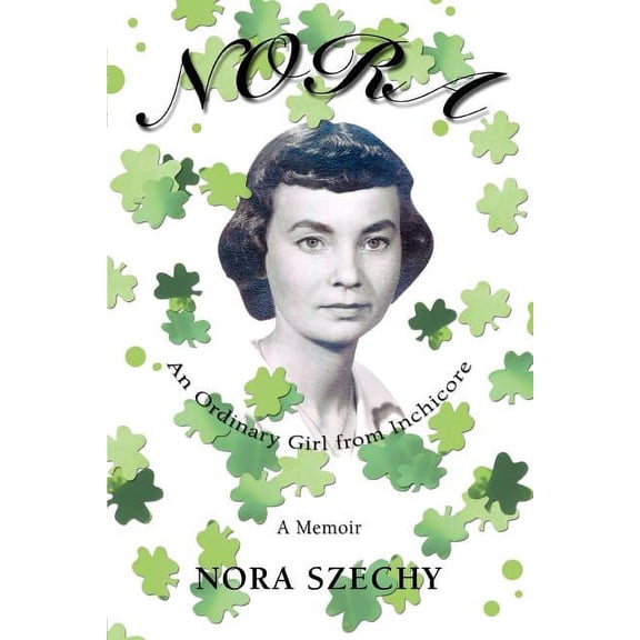 Nora: An Ordinary Girl from Inchicore, (Paperback)