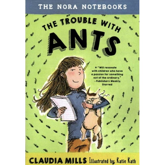Nora Notebooks: The Nora Notebooks, Book 1: The Trouble with Ants (Series #1) (Paperback)