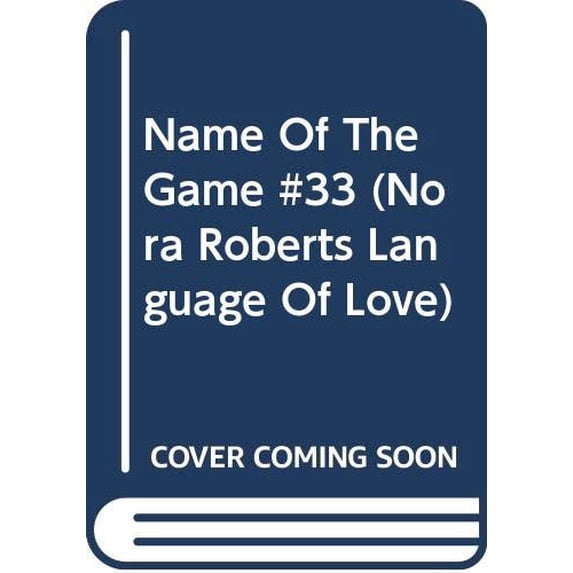 Pre-Owned The Name of the Game (Language of Love No.33) (Unknown) 0373510330 9780373510337