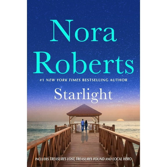 Nora Roberts: Starlight: Treasures Lost, Treasures Found and Local Hero: a 2-In-1 Collection (Paperback)