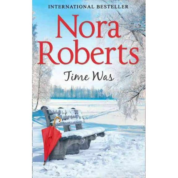 Nora Roberts: Time Was (Time and Again), Book 1 (Paperback)