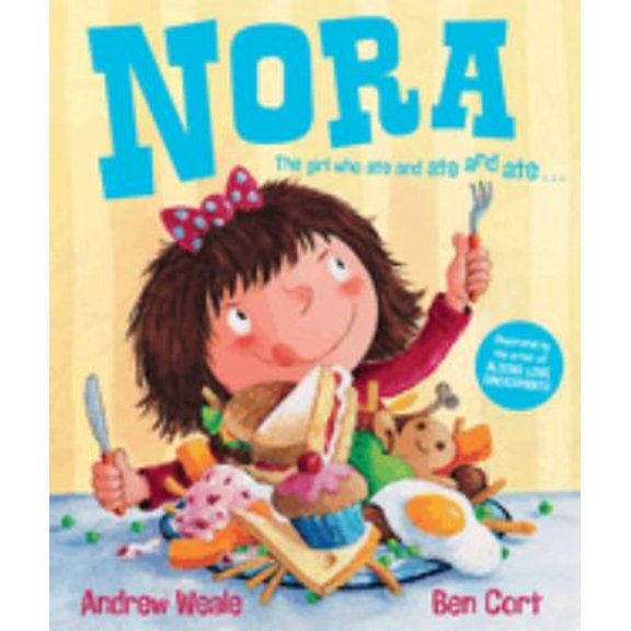 Pre-Owned Nora: The Girl Who Ate and Ate and Ate . . . (Paperback) 1849393826