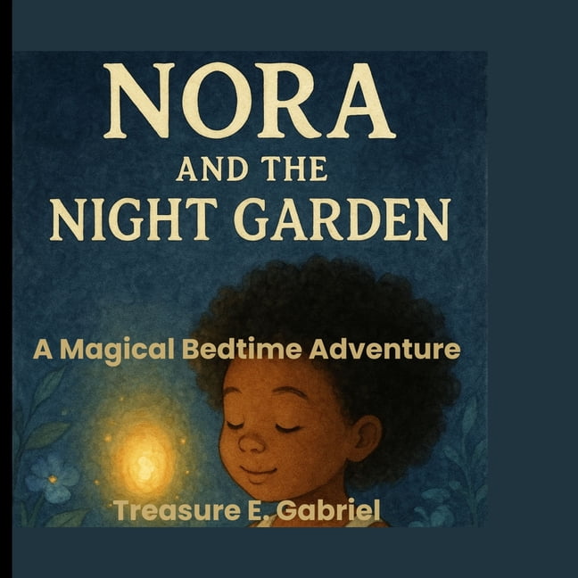 Nora and the night garden: A Magical Bedtime Adventure, (Paperback)