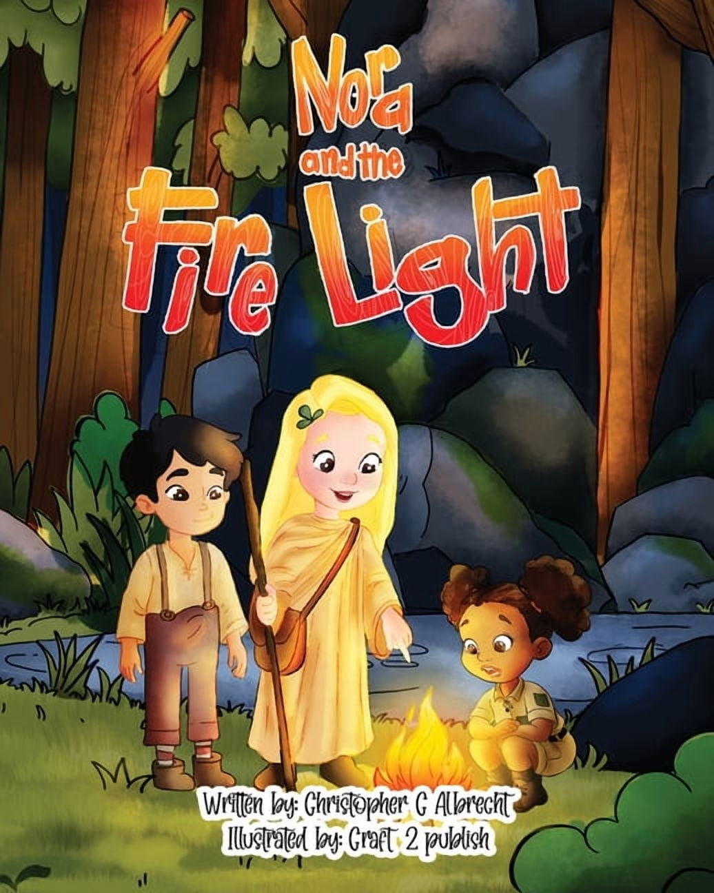Nora the Druid- Elemental Exploration Nora and the Fire Light: A Journey with the Element of Fire, (Paperback)