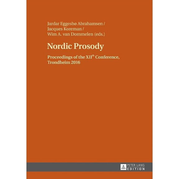 Nordic Prosody: Proceedings of the XIIth Conference, Trondheim 2016 (Hardcover)