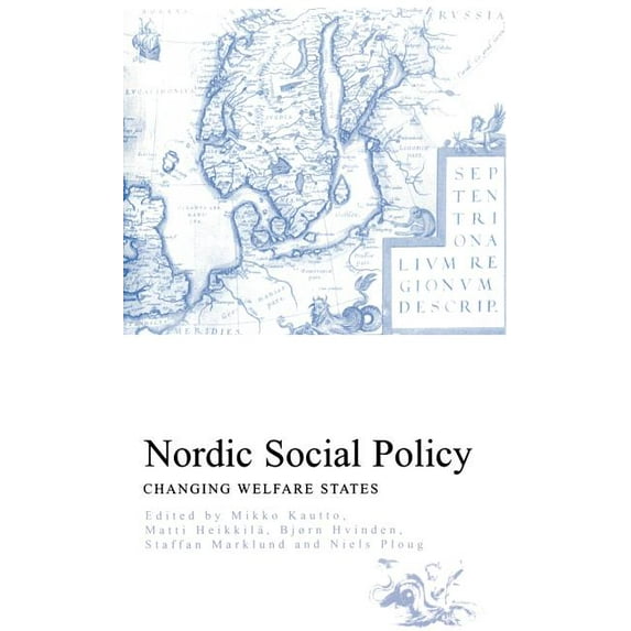Nordic Social Policy: Changing Welfare States, (Hardcover)