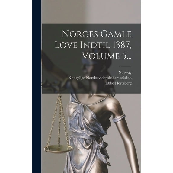 Norges Gamle Love Indtil 1387, Volume 5... (Hardcover)