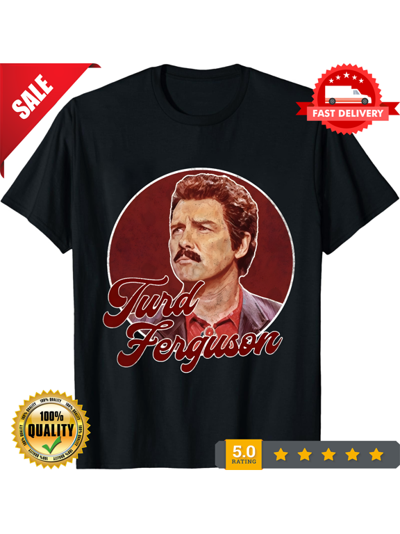 Norm Macdonald - Turd Ferguson Tee T-Shirt Size M-3XL Fast Shipping Made In USA, ULTRA LIMITED-TH83627