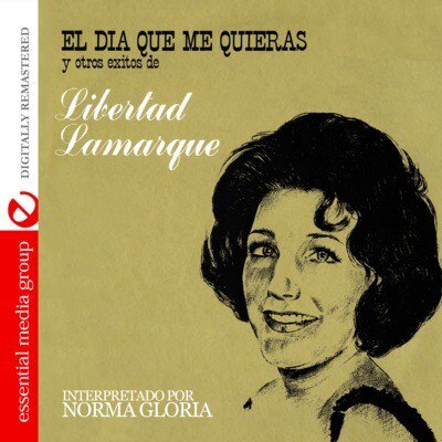 Norma Gloria - El Dia Que Me Quieras y Otros Exitos de Libertad L - Music & Performance - CD