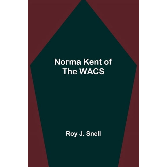 Norma Kent of the WACS, (Paperback)