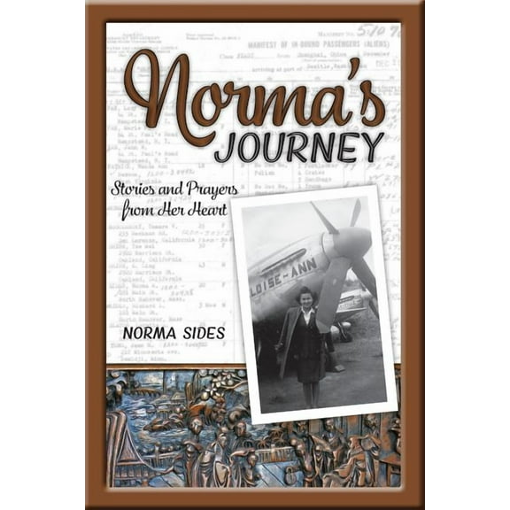 Norma's Journey: Stories and Prayers from Her Heart, (Paperback)
